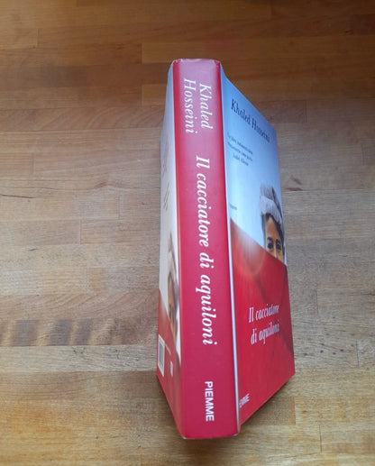 IL CACCIATORE DI AQUILONI. KHALED HOSSEINI. PIEMME EDITORE. XLII EDIZIONE, APRILE 2007.