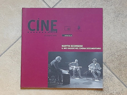 CINETECA SPECIALE. NOVEMBRE 2005. MARTIN SCORSESE: IL MIO VIAGGIO NEL CINEMA DOCUMENTARIO. A CURA DI RAFFAELE DONATO + AA.VV.