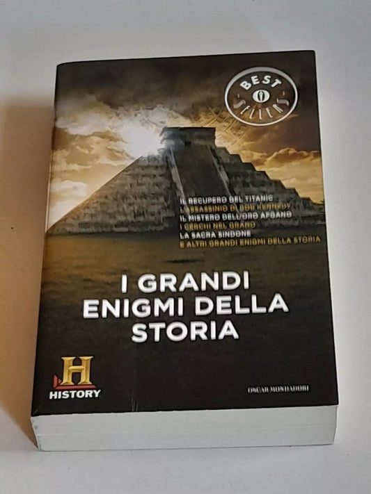 I GRANDI ENIGMI DELLA STORIA. HISTORY CHANNEL. MONDADORI EDITORE. COLLANA: OSCAR BESTSELLERS 2265. RISTAMPA 2013.