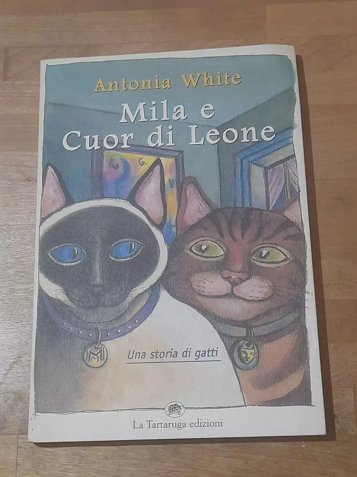 MILA E CUOR DI LEONE. UNA STORIA DI GATTI. ANTONIA WHITE. LA TARTARUGA EDIZIONI. RISTAMPA 1998. COLLANA: NARRATIVA.