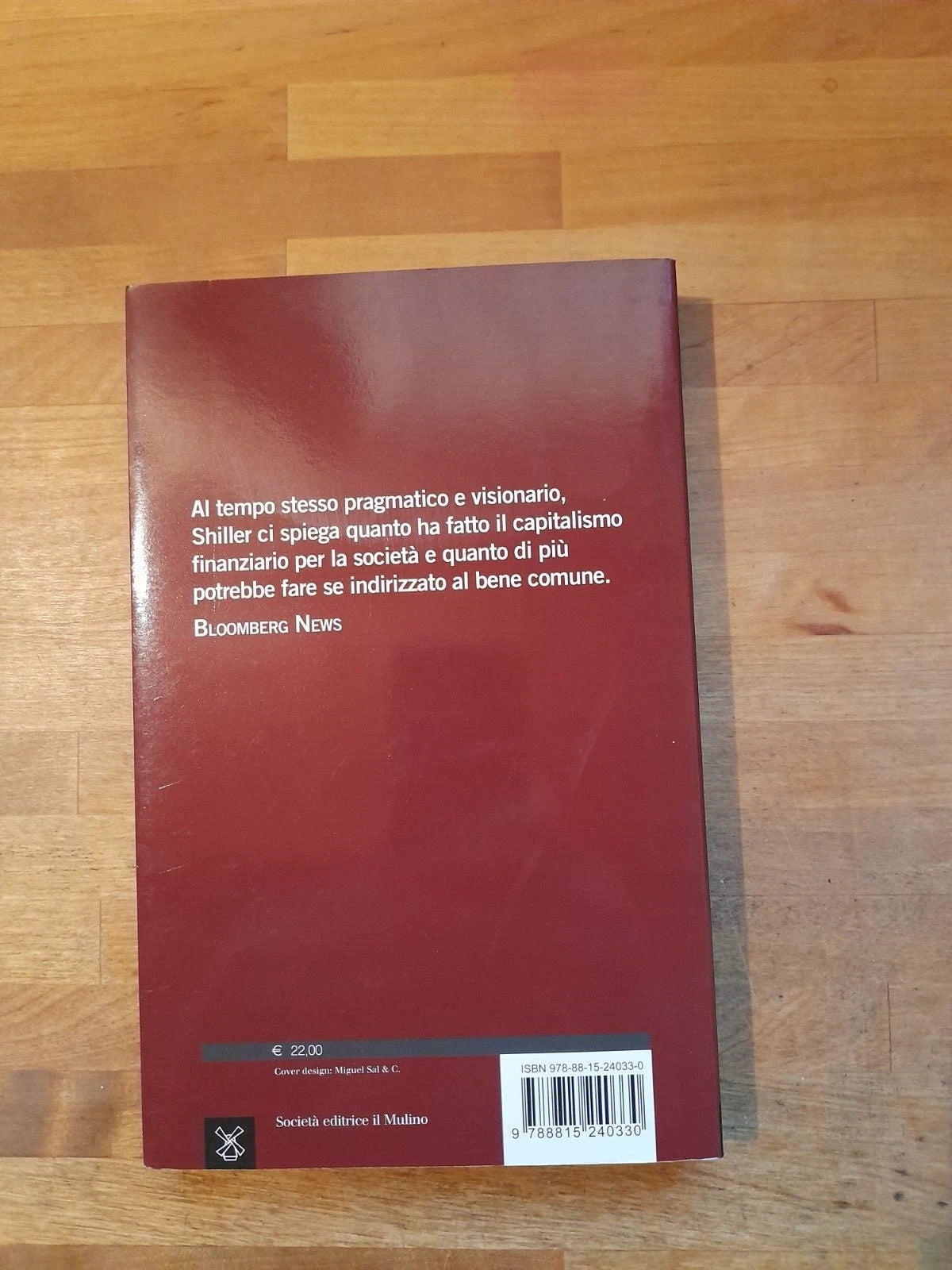 FINANZA E SOCIETÀ GIUSTA. ROBERT J. SHILLER. SOCIETA' EDITRICE IL MULINO. COLLANA: SAGGI 780. 1° EDIZIONE 2012.