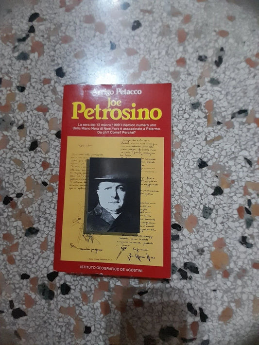 JOE PETROSINO. ARRIGO PETACCO. ISTITUTO GEOGRAFICO DE AGOSTINI, 1983. EDIZIONE FUORI COMMERCIO