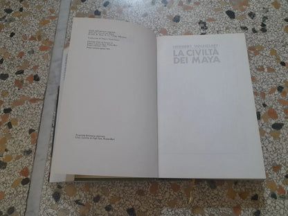 LA CIVILTA' DEI MAYA. HERBERT WILHELMY. EDIZIONI CLUB SU LICENZA LATERZA. 1° RISTAMPA 1993.