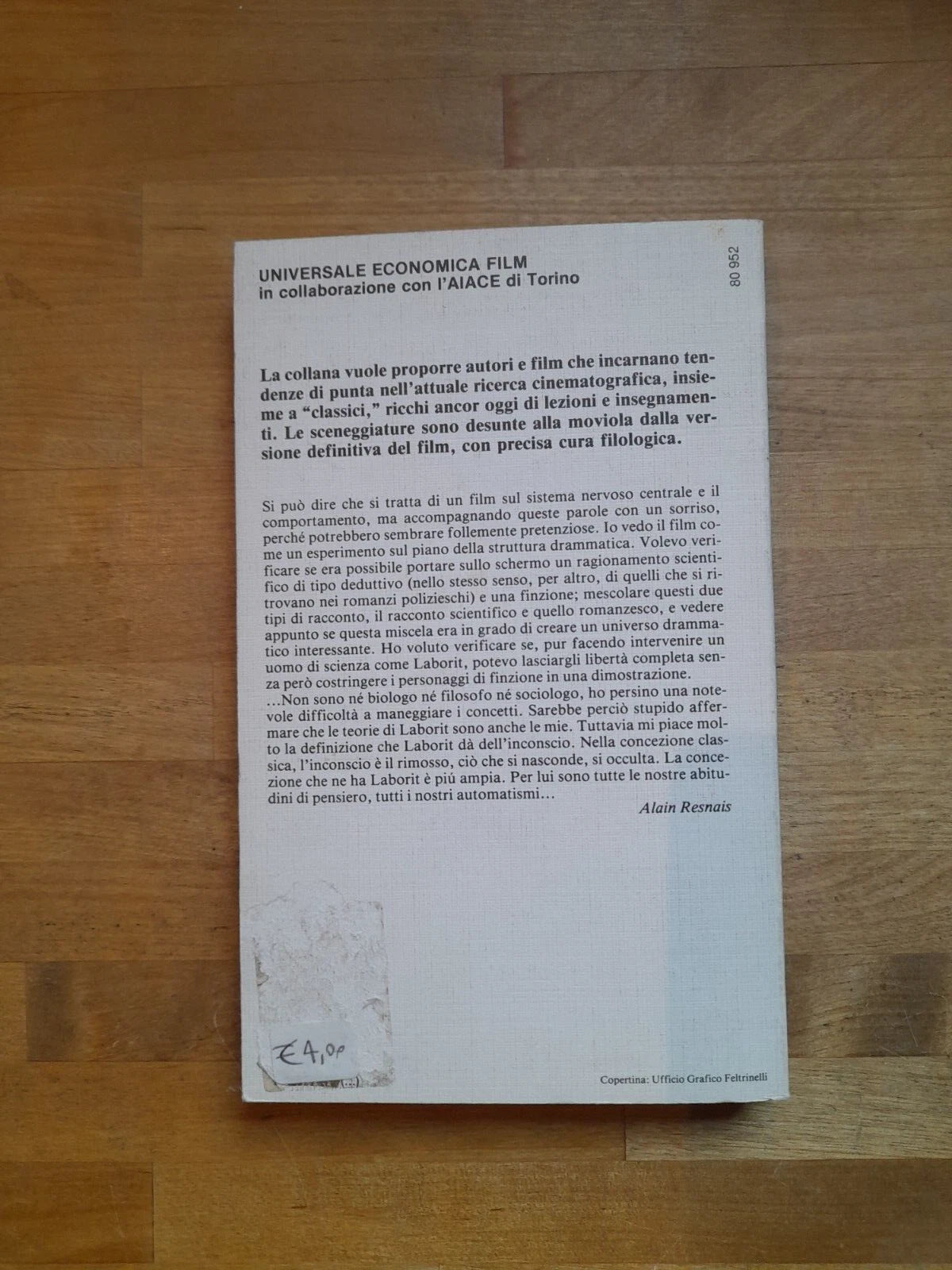 MON ONCLE D'AMERIQUE. JEAN GRUAULT - ALAIN RESNAIS. A CURA DI PIERO ARLORIO. FELTRINELLI EDITORE. COLLANA: UNIVERSALE ECONOMICA FELTRINELLI 952. 1° EDIZIONE ITALIANA 1981.