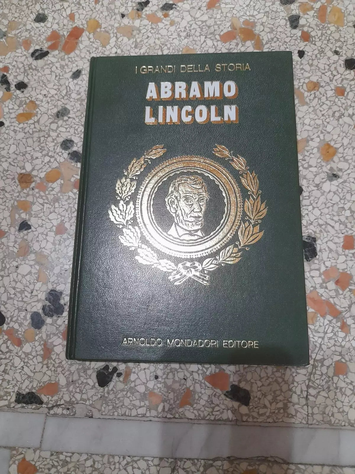 ABRAMO LINCOLN. COLLANA: I GRANDI DELLA STORIA N. 20. MARIA LUISA RIZZATTI. MONDADORI EDITORE. RISTAMPA 1971.