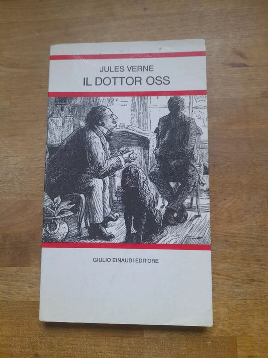 IL DOTTOR OSS. JULES VERNE. EINAUDI EDITORE. COLLANA: LETTURE PER LA SCUOLA MEDIA 37. RISTAMPA 1975.