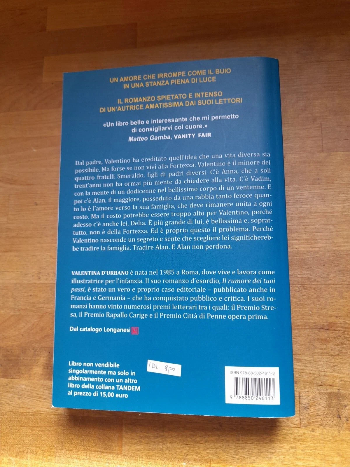 QUELLA VITA CHE CI MANCA. VALENTINA D'URBANO. TEA EDITRICE, 2017. COLLANA: TEA TANDEM. EDIZIONE SPECIALE TEA TANDEM.