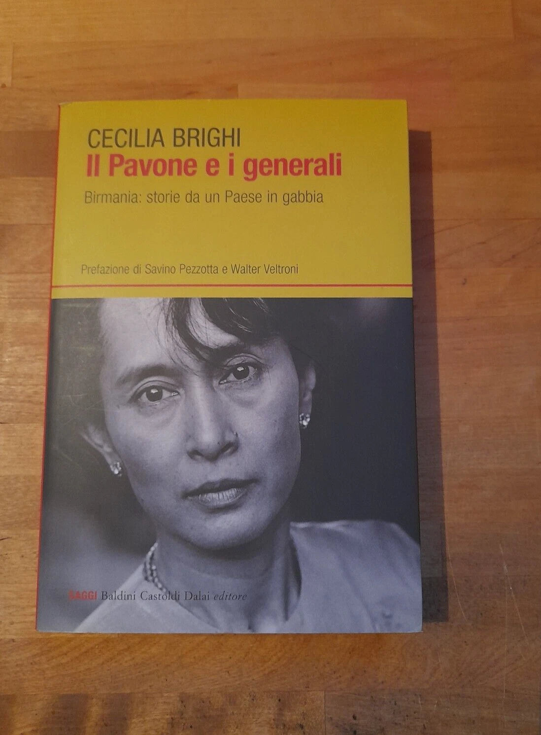 IL PAVONE E I GENERALI. BIRMANIA: STORIE DA UN PAESE IN GABBIA. CECILIA BRIGHI. BALDINI CASTOLDI DALAI EDITORE. 2° EDIZIONE 2007. COLLANA: I SAGGI 307.