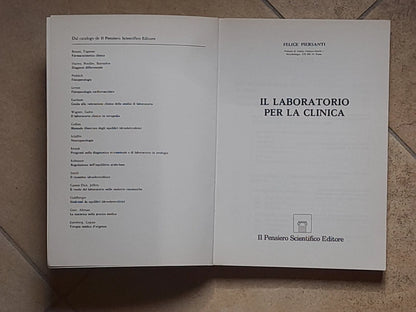 IL LABORATORIO PER LA CLINICA. FELICE PIERSANTI. IL PENSIERO SCIENTIFICO EDITORE. 1° RISTAMPA 1987.