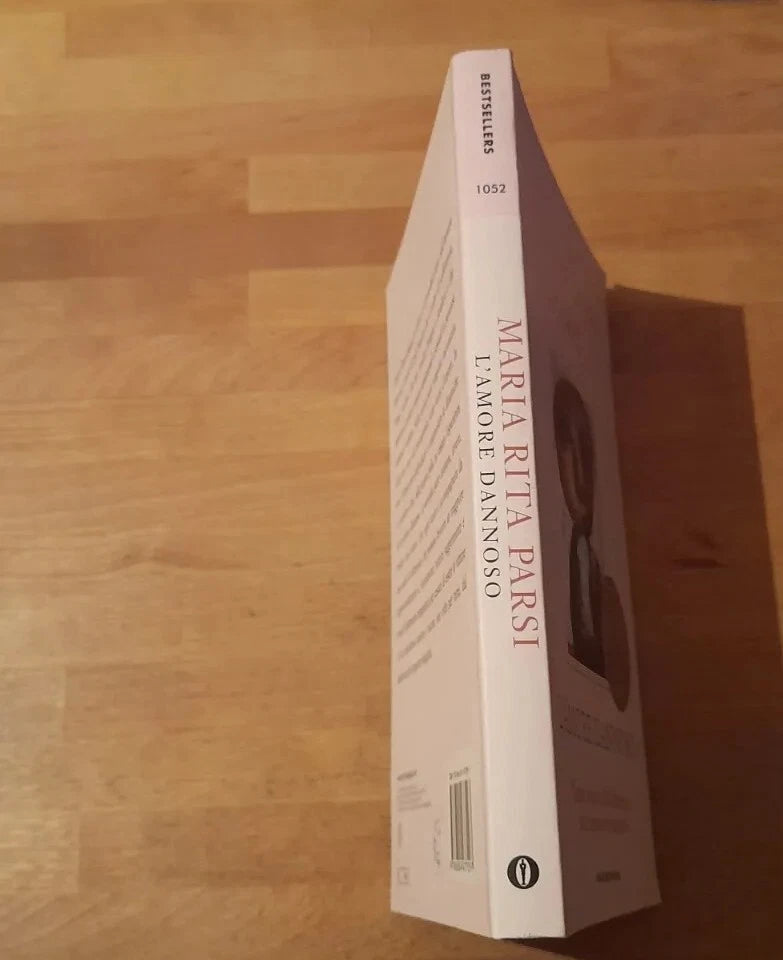 L'AMORE DANNOSO. COME USCIRE DAL LABIRINTO DEI RAPPORTI SBAGLIATI. MARIA RITA PARSI. OSCAR MONDADORI EDITORE. COLLANA: OSCAR BESTSELLERS 1052. 1° EDIZIONE 2000.