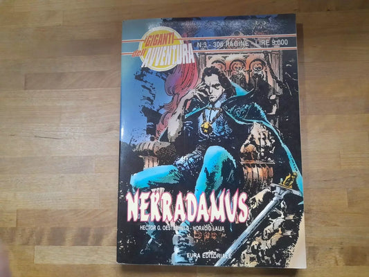 NEKRADAMUS. I GIGANTI DELL'AVVENTURA N. 3. HECTOR G. OESTERHELD - HORACIO LALIA. EURA EDITORIALE, 1997.
