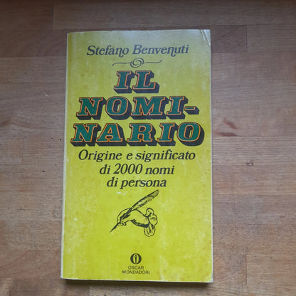 IL NOMINARIO. STEFANO BENVENUTI. OSCAR MONDADORI EDITORE. COLLANA: OSCAR MANUALI 32 . 1° EDIZIONE OSCAR MONDADRI 1980.