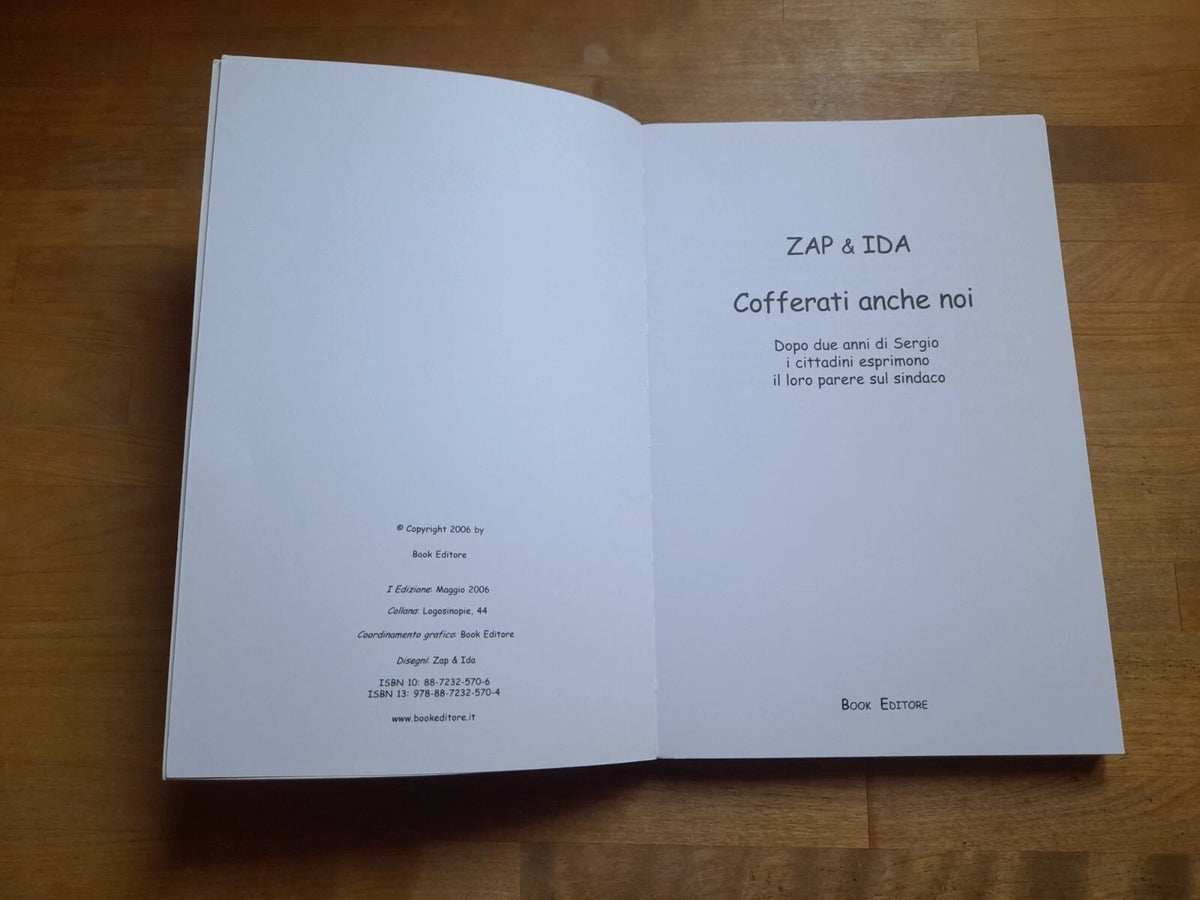 COFFERATI ANCHE NOI. ZAP E IDA. BOOK EDITORE. 1° EDIZIONE 2006. COLLANA: LOGOSINAPIE 44.