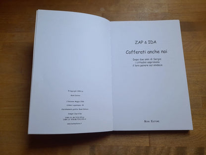 COFFERATI ANCHE NOI. ZAP E IDA. BOOK EDITORE. 1° EDIZIONE 2006. COLLANA: LOGOSINAPIE 44.