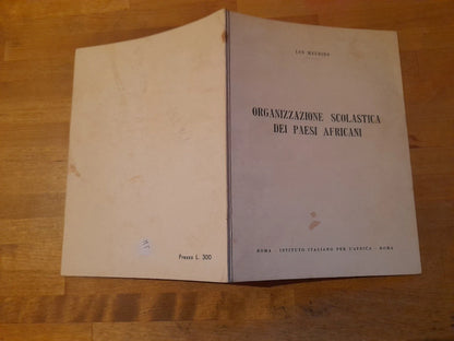 ORGANIZZAZIONE SCOLASTICA DEI PAESI AFRICANI. LEO MAGNINO. ISTITUTO ITALIANO PER L'AFRICA. 1° EDIZIONE 1960.