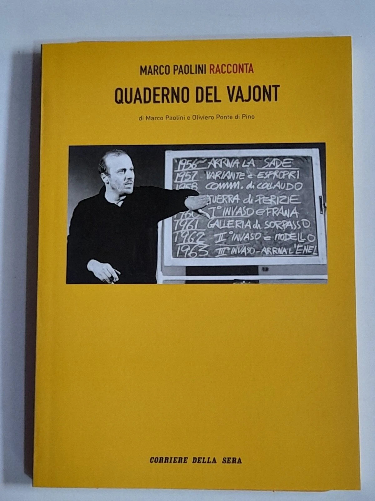 MARCO PAOLINI RACCONTA QUADERNO DEL VAJONT. EDIZIONE SPECIALE CORRIERE DELLA SERA, 2000.