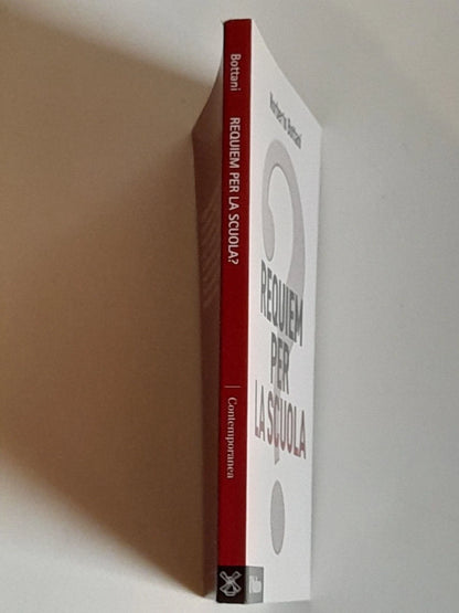 REQUIEM PER LA SCUOLA?. NORBERTO BOTTANI. SOCIETA' EDITRICE IL MULINO. COLLANA: IL MULINO CONTEMPORANEA / DUECENTOVENTIDUE. 1° EDIZIONE 2013.