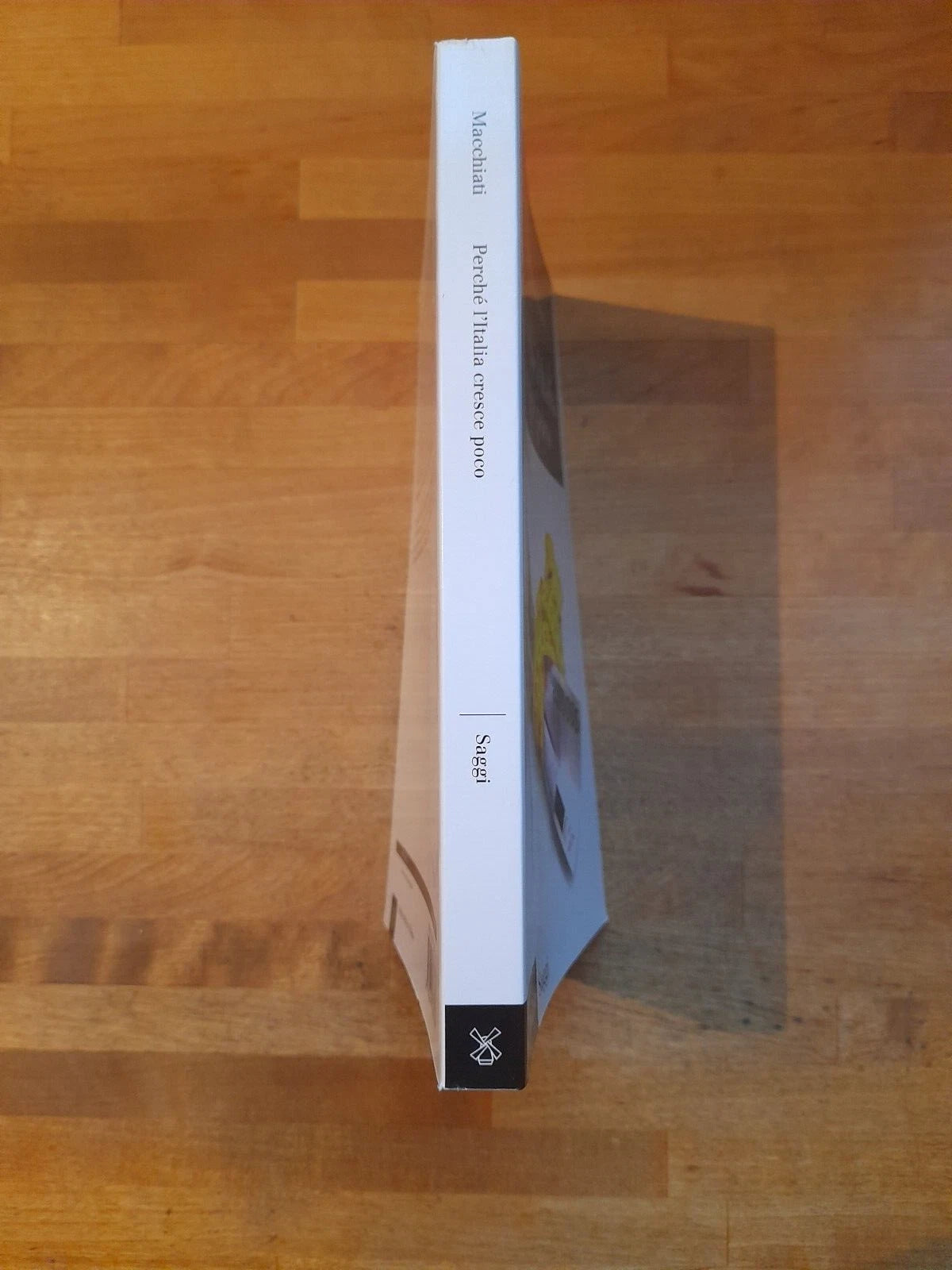 PERCHE' L'ITALIA CRESCE POCO. ALFREDO MACCHIATI. SOCIETA' EDITRICE IL MULINO. 1° EDIZIONE 2016. COLLANA: SAGGI 847.