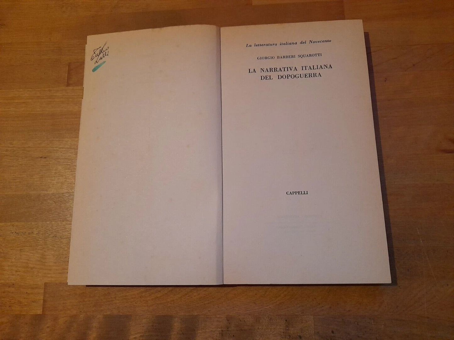 LA NARRATIVA ITALIANA DEL DOPOGUERRA. GIORGIO BARBERI SQUAROTTI. CAPPELLI EDITORE. COLLANA: UNIVERSALE CAPPELLI 109. RISTAMPA 1965.