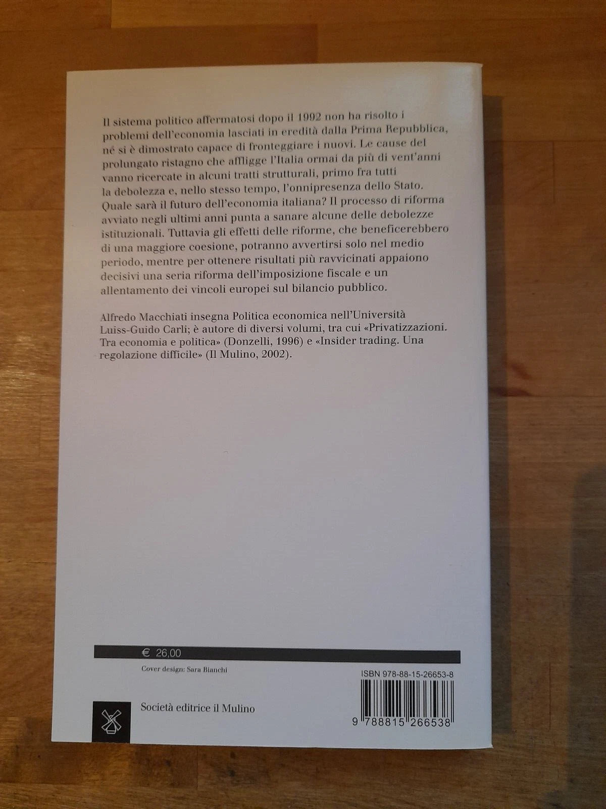 PERCHE' L'ITALIA CRESCE POCO. ALFREDO MACCHIATI. SOCIETA' EDITRICE IL MULINO. 1° EDIZIONE 2016. COLLANA: SAGGI 847.