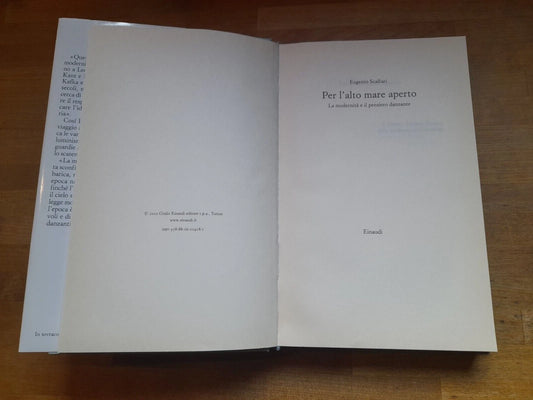 PER L'ALTO MARE APERTO. LA MODERNITA' E IL PENSIERO DANZANTE. EUGENIO SCALFARI. EINAUDI EDITORE. COLLANA: SUPERCORALLI. 3° RISTAMPA 2010.