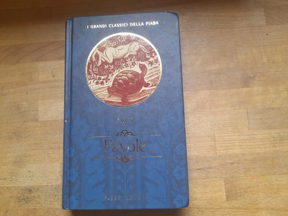 FAVOLE. ESOPO I GRANDI CLASSICI DELLA FIABA. FABBRI EDITORE. RISTAMPA 2002.
