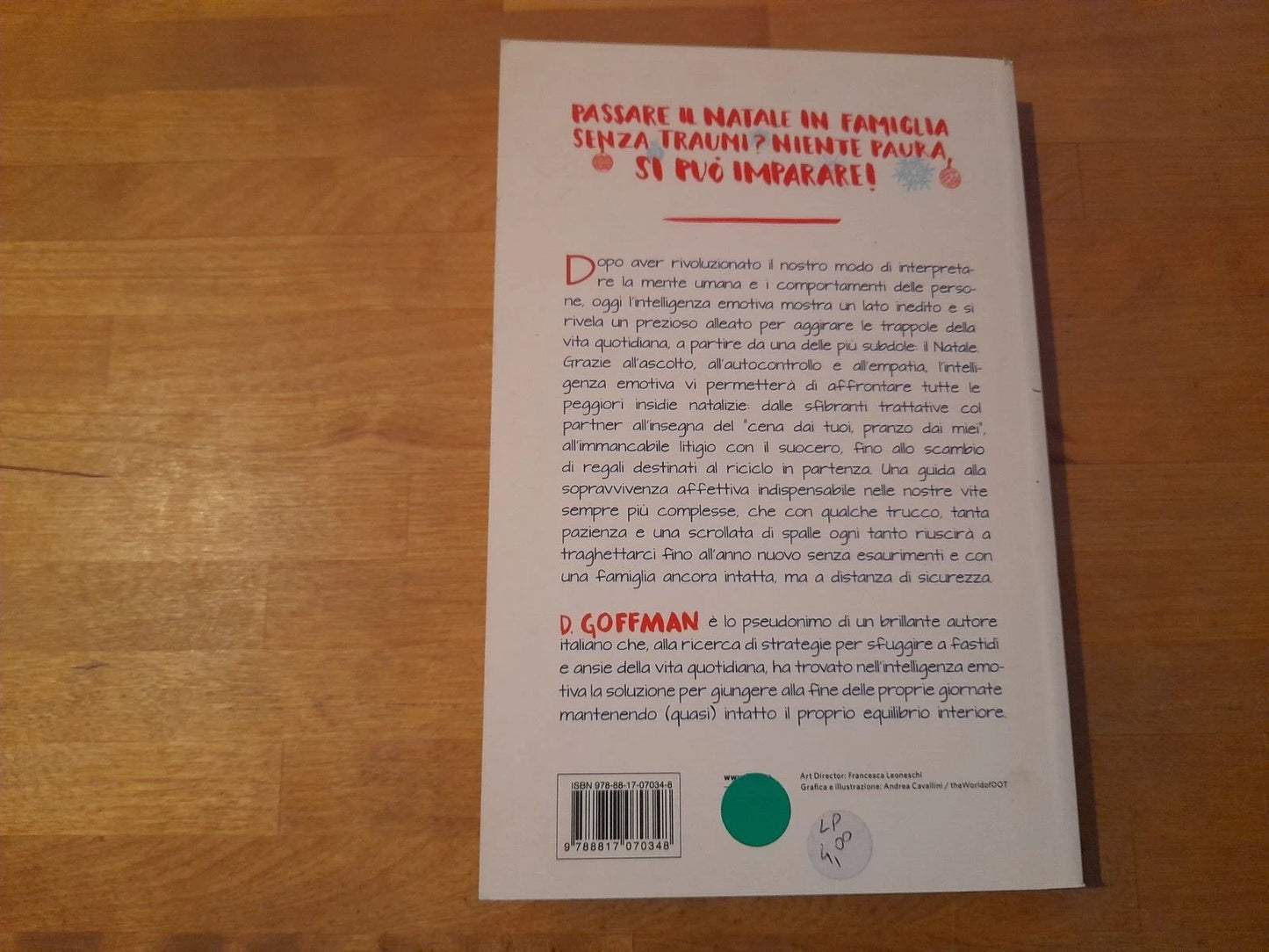 SOPRAVVIVERE AL NATALE CON L'INTELLIGENZA EMOTIVA. D. GOFFMAN. COLLANA: BUR VARIA. 1° EDIZIONE 2013. BUR RIZZOLI EDITORE.