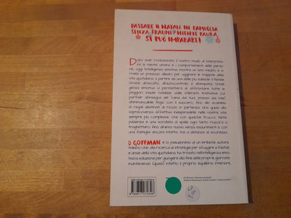 SOPRAVVIVERE AL NATALE CON L'INTELLIGENZA EMOTIVA. D. GOFFMAN. COLLANA: BUR VARIA. 1° EDIZIONE 2013. BUR RIZZOLI EDITORE.