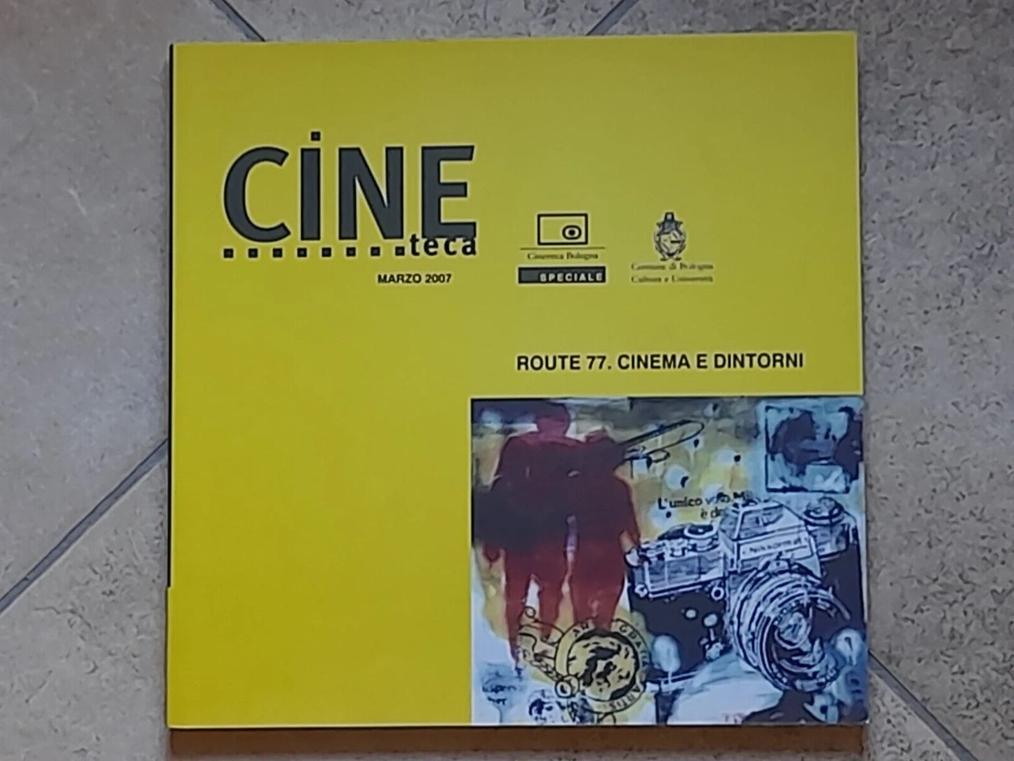 CINETECA SPECIALE N.13. ROUTE 77 CINEMA E DINTORNI. DARIO ZORTA E TATTI SANGUINETI +AA.VV. MARZO 2007.