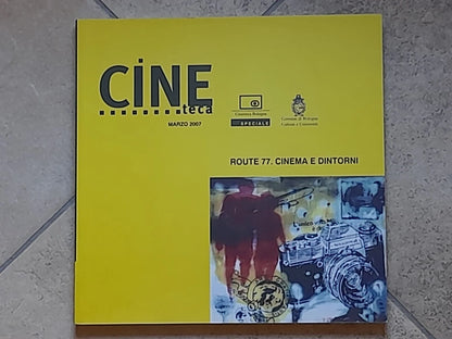 CINETECA SPECIALE N.13. ROUTE 77 CINEMA E DINTORNI. DARIO ZORTA E TATTI SANGUINETI +AA.VV. MARZO 2007.