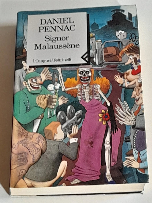 SIGNOR MALAUSSÉNE. DANIEL PENNAC. FELTRINELLI EDITORE. COLLANA: I CANGURI / FELTRINELLI. 1° EDIZIONE 1995.