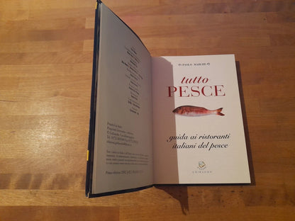 TUTTO PESCE. EDIZIONE 2002-2003. GUIDA AI RISTORANTI ITALIANI DEL PESCE. PAOLO MARCHI. GRIBAUDO EDITORE. 1° EDIZIONE 2002.