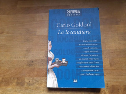 LA LOCANDIERA. CARLO GOLDONI. BUR RIZZOLI EDITORE. COLLANA: SUPERBUR CLASSICI 10. IX° RISTAMPA 2003.