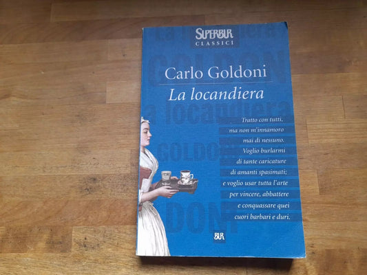 LA LOCANDIERA. CARLO GOLDONI. BUR RIZZOLI EDITORE. COLLANA: SUPERBUR CLASSICI 10. IX° RISTAMPA 2003.