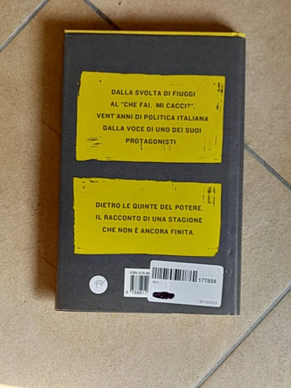 IL VENTENNIO. IO, BERLUSCONI E LA DESTRA TRADITA. GIANFRANCO FINI. RIZZOLI EDITORE. COLLANA: SAGGI ITALIANI.  1° EDIZIONE 2013.