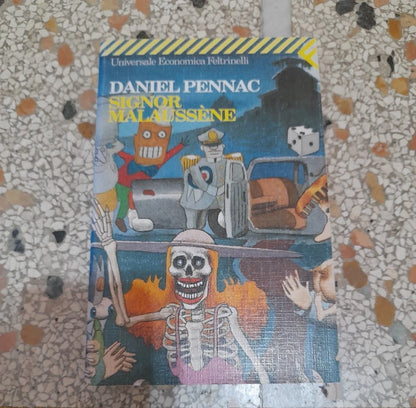 SIGNOR MALAUSSÉNE. DANIEL PENNAC. FELTRINELLI EDITORE. COLLANA: UNIVERSALE  ECONOMICA FELTRINELLI 1433.  2° EDIZIONE 1997.