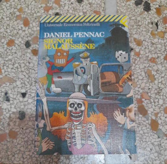 SIGNOR MALAUSSÉNE. DANIEL PENNAC. FELTRINELLI EDITORE. COLLANA: UNIVERSALE  ECONOMICA FELTRINELLI 1433.  2° EDIZIONE 1997.