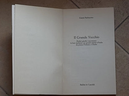 IL GRANDE VECCHIO. GIANNI BARBACETTO. BALDINI & CASTOLDI EDITORI. RISTAMPA 1993. COLLANA::GIALLO &NERO 8
