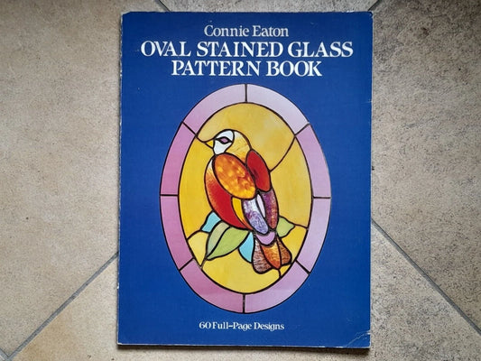 OVAL STAINED GLASS PATTERN BOOK. 60 FULL- PAGE DESIGNS. CONNIE EATON. DOVER PUBLICATIONS, INC., NEW YORK. 1° EDIZIONE 1975.
