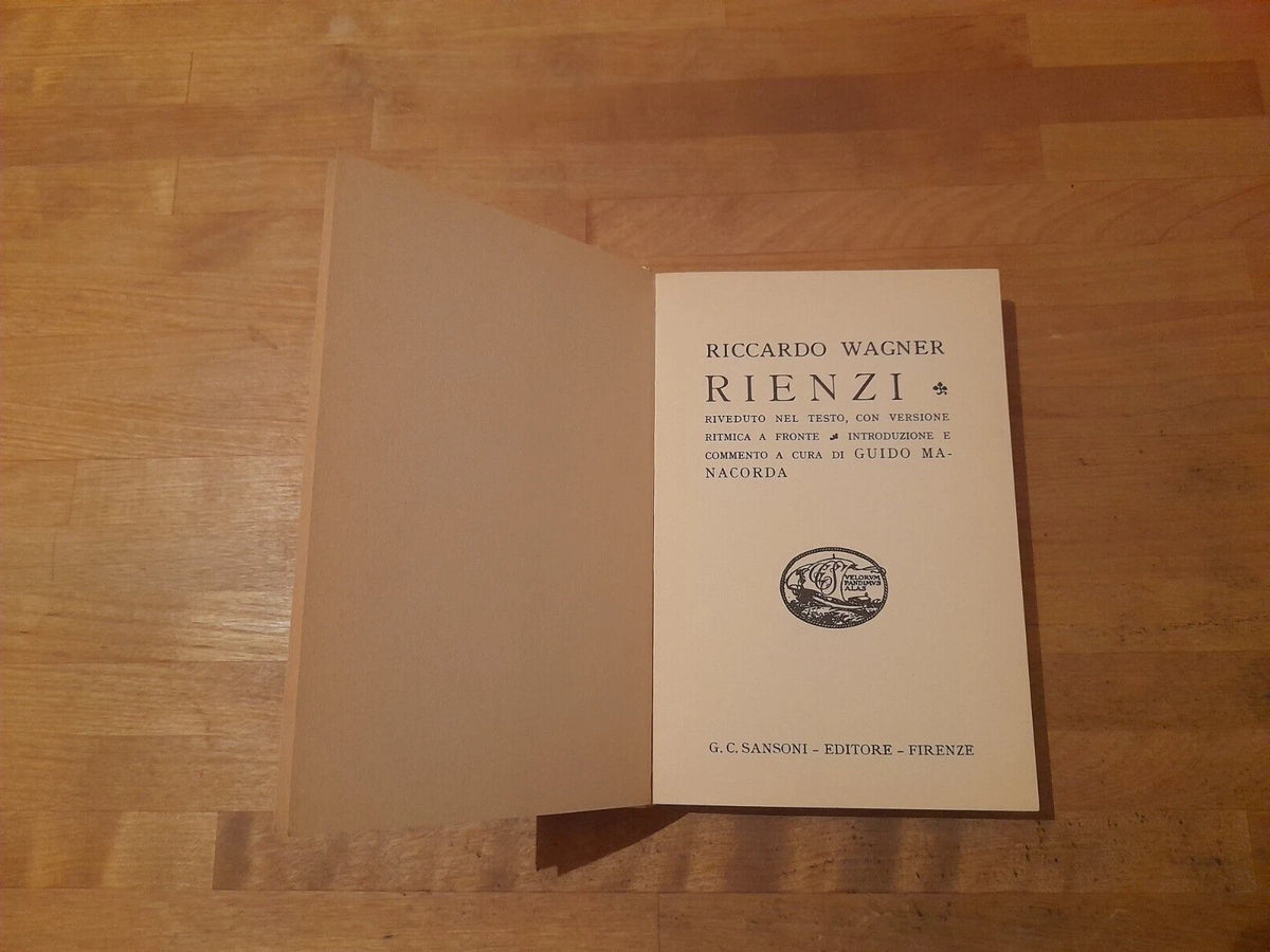 RIENZI. RICCARDO WAGNER. SANSONI EDITORE. RISTAMPA 1984. COLLANA: BIBLIOTECA SANSONIANA STRANIERA.