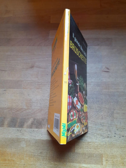 IL GRANDE LIBRO DELLE BRUSCHETTE. MARTA FISCHER. COLLANA: PRATICISSIMI IN CUCINA. DEMETRA EDITORE. 1° EDIZIONE 1993.