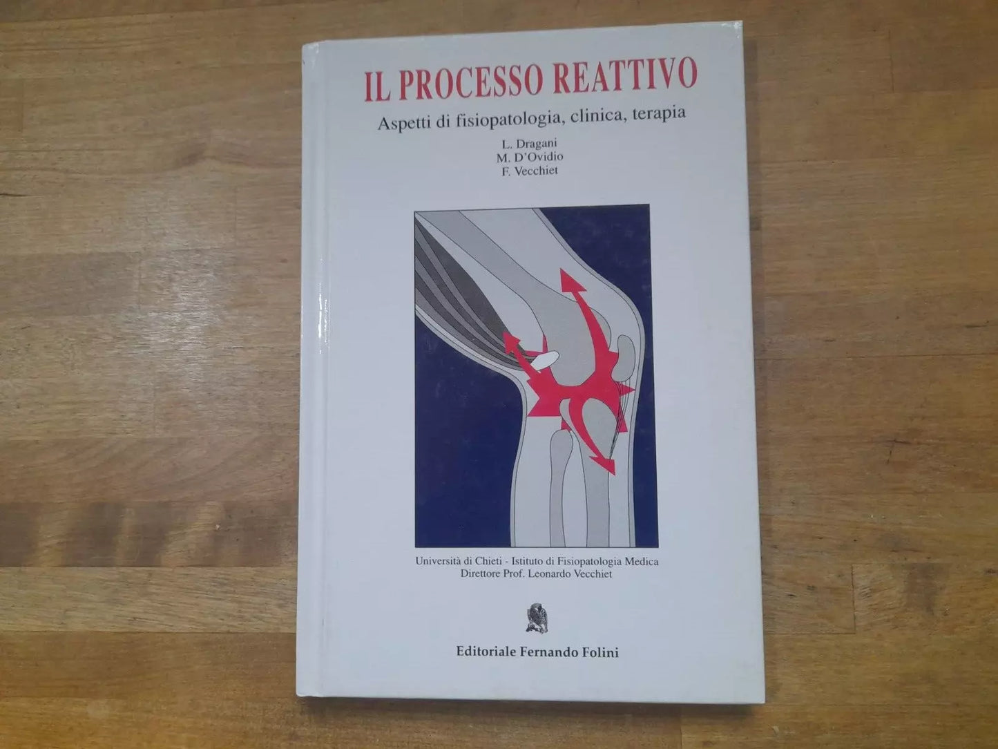 IL PROCESSO REATTIVO. ASPETTI DI FISIOPATOLOGIA, CLINICA, TERAPIA. AA.VV. EDITORIALE FERNANDO FOLINI. RISTAMPA 1991.