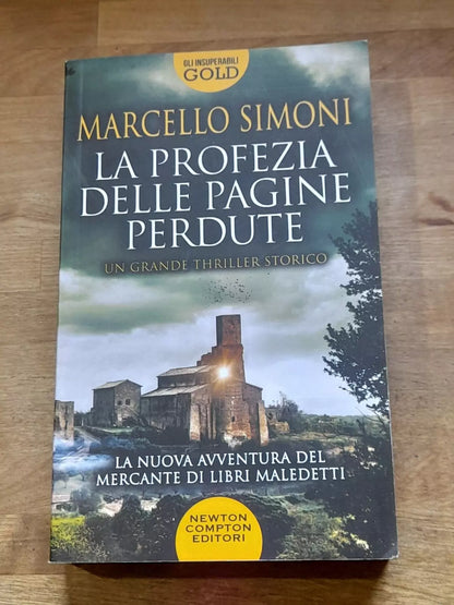 LA PROFEZIA DELLE PAGINE PERDUTE. MARCELLO SIMONI. NEWTON COMPTON EDITORI. 1° EDIZIONE 2022. COLLANA: GLI INSUPERABILI GOLD 392.