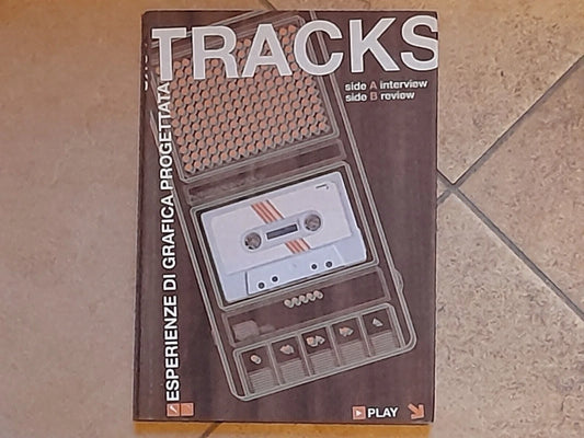 TRACKS. ESPERIENZE DI GRAFICA PROGETTATA. CARLO BRANZAGLIA. INTEGRATA EDITRICE. 1° EDIZIONE 2003.