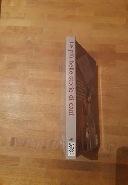 LE PIU' BELLE STORIE DI CANI. LESLEY O'MARA. TEA EDITORE. COLLANA: TEA DUE 846. 1° EDIZIONE, 2000.