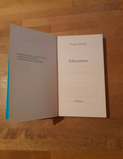 EDUCAZIONE. FRANCO GARELLI. SOCIETA' EDITRICE IL MULINO. RISTAMPA 2017. COLLANA: PAROLE CONTROTEMPO.