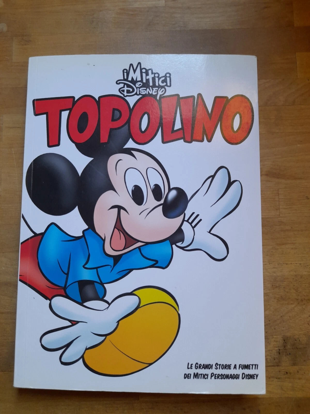 TOPOLINO. I MITICI DISNEY. LE GRANDI STORIE A FUMETTI DEI MITICI PERSONAGGI DISNEY. EDIZIONE SPECIALE PER CORRIERE DELLA SERA E GAZZETTA DELLO SPORT, 2009. TESTI: FABIO LICARI-ANTONIO SECONDO.