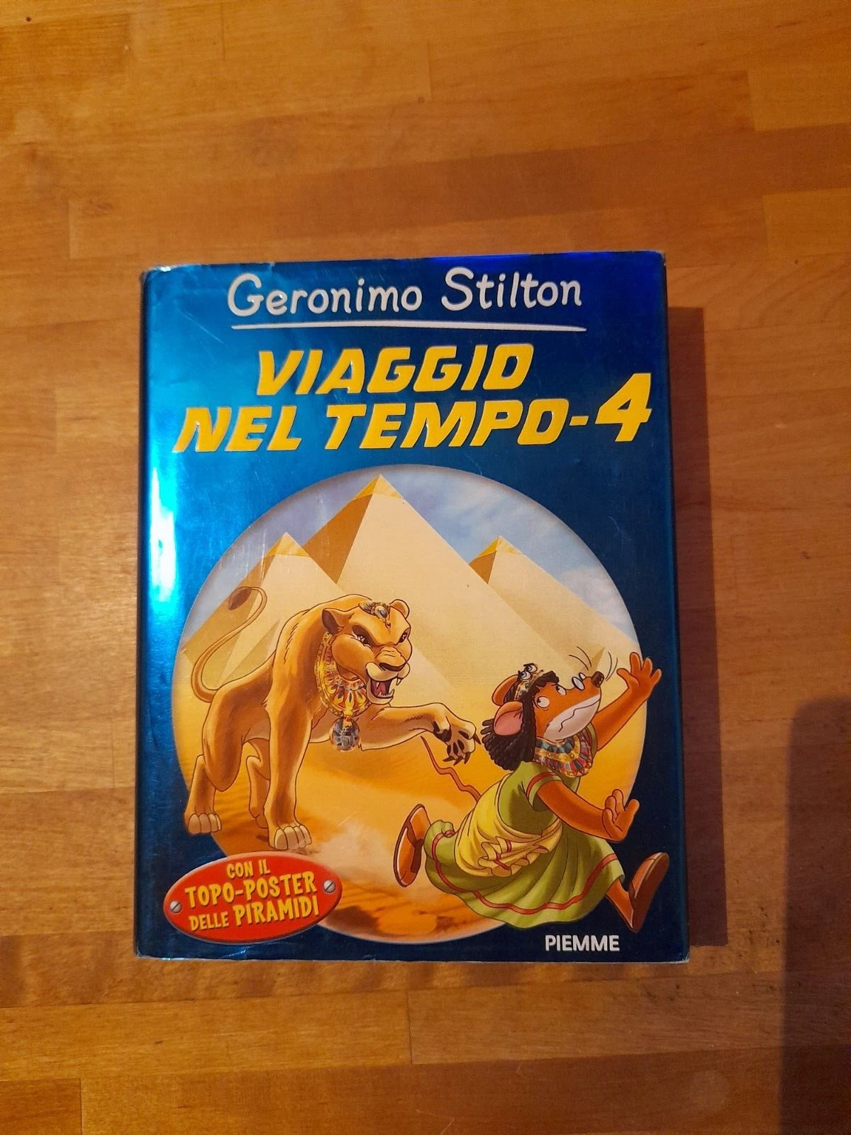 VIAGGIO NEL TEMPO-4. GERONIMO STILTON. EDIZIONI PIEMME. CON IL TOPO-POSTER DELLE PIRAMIDI. 2° EDIZIONE 2011.