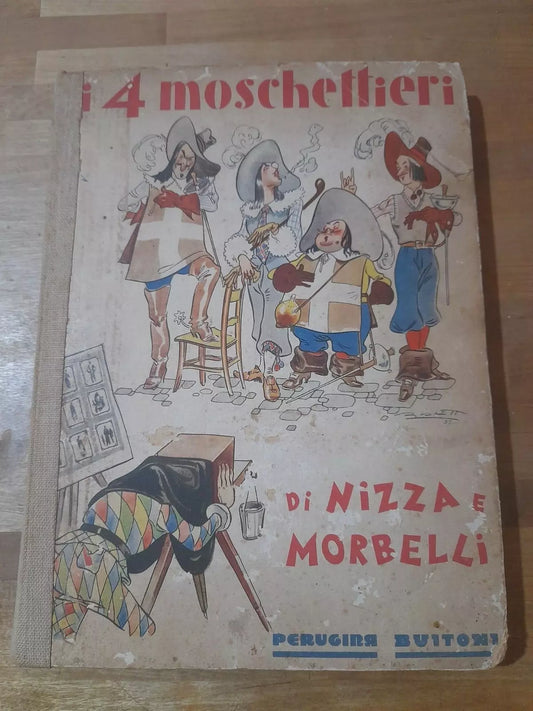 I 4 MOSCHETTIERI. ANGELO NIZZA E RICCARDO MORBELLI. PERUGINA BUITONI EDITORI. ILLUSTRAZIONI: ANGELO BIOLETTO.  4° EDIZIONE 1936.