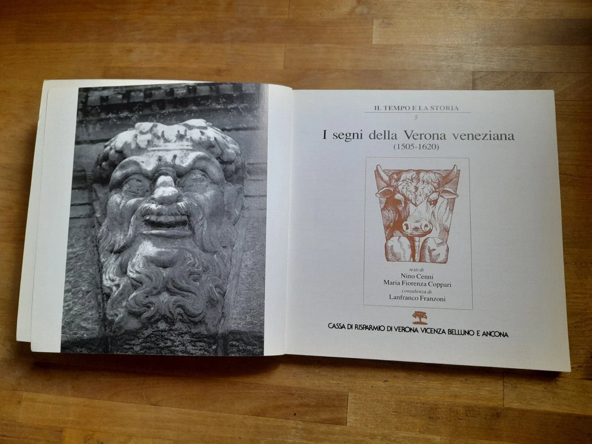 I SEGNI DELLA VERONA VENEZIANA. VOLUME 5. NINO CENNI - MARIA FIORENZA COPPARI. CASSA DI RISPARMIO DI VERONA,VICENZA,BELLUNO E ANCONA, 1990. COLLANA: IL TEMPO E LA STORIA 5.